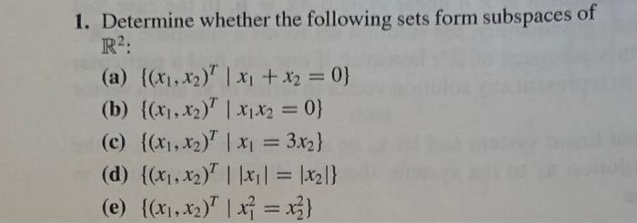 Determine whether the following sets form subspaces of r2